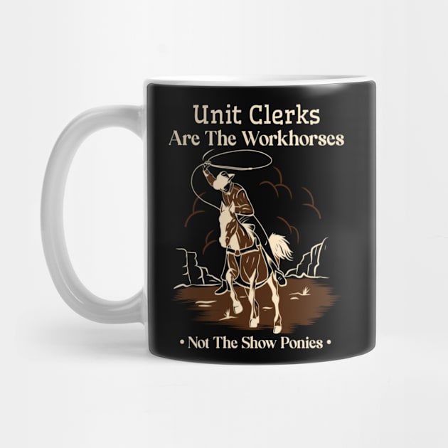 Unit Clerk Cowboy Horse Not Show Pony Funny Work Quote by DesignIndex